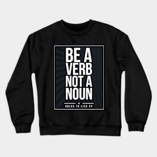 Rules to live by quote Subway style (white text on black) Crewneck Sweatshirt